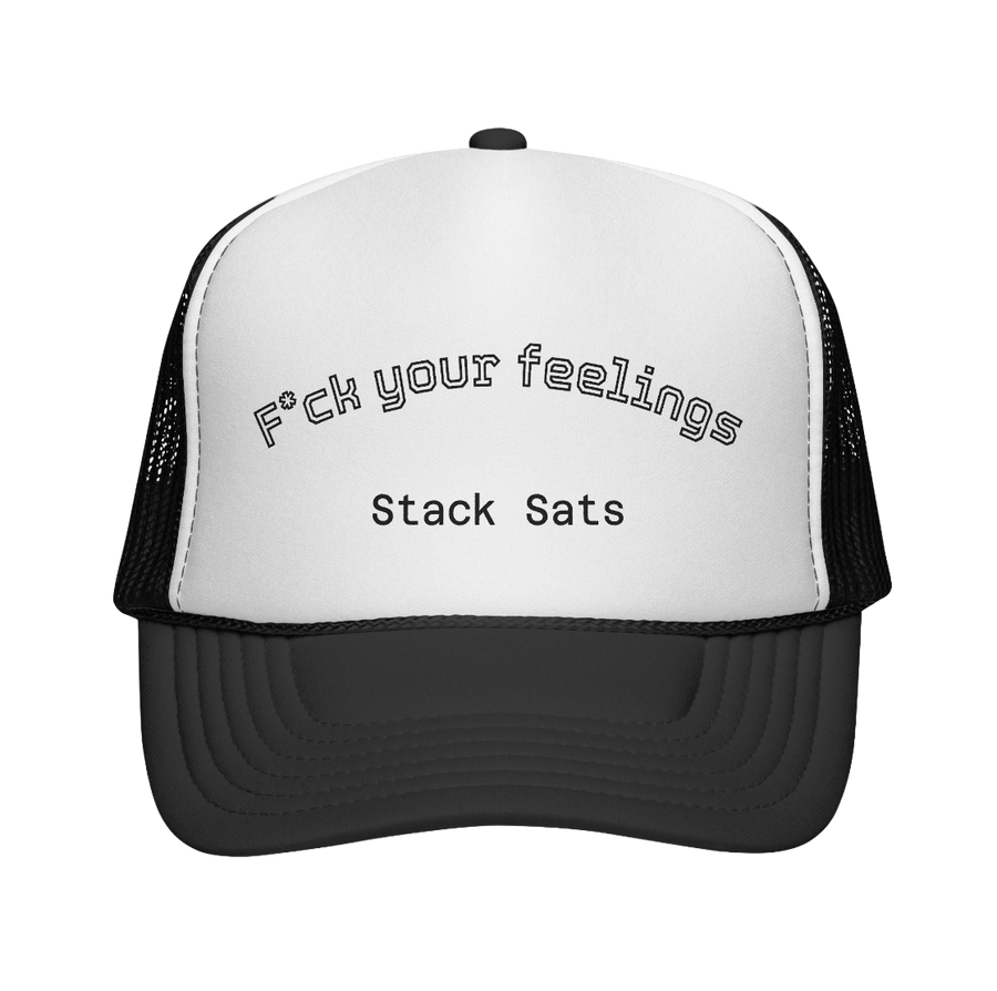 F*ck Your Feelings Stack Sats Trucker Cap | Bitcoin Crypto Hat